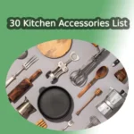30 Kitchen Accessories List