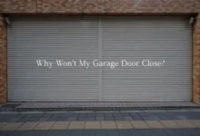 Why Won’t My Garage Door Close?