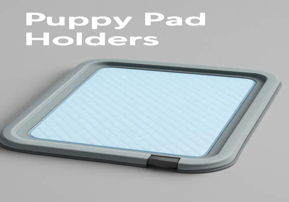 Puppy Pad Holders