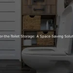 Over-the-Toilet Storage: A Space-Saving Solution