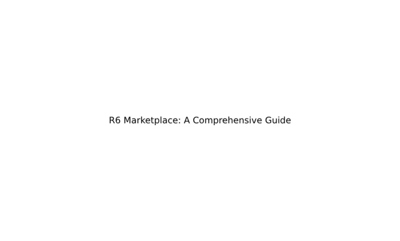 R6 Marketplace