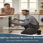 Keeping Homes Running Smoothly Through Reliable Appliance Care