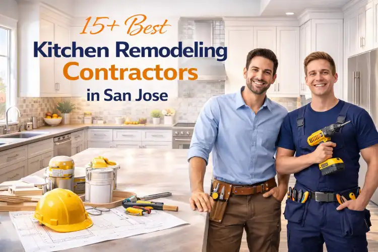 15+ Best Kitchen Remodeling Contractors in San Jose, CA